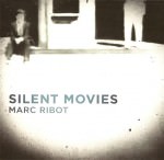 Marc Ribot - Silent Movies