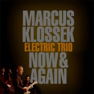 Marcus Klossek Electric Trio - Now & Again (Cover)