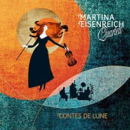 Martina Eisenreich Quartet – Contes De Lune (Cover)