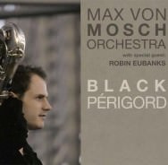 Max von Mosch Orchestra - Black Périgord