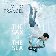 Mulo Francel – The Sax & The Sea (Cover)