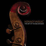 Nenad Vasilic – The Art Of The Balkan Bass (Cover)