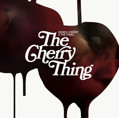 Neneh Cherry & The Thing - The Cherry Thing (Cover)