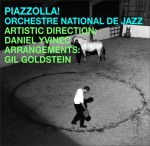 Orchestre National De Jazz - Piazzolla! (Cover)