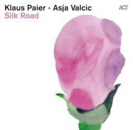 Klaus Paier & Asja Valcic – Silk Road (Cover)