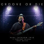 Paul Jackson Trio – Groove Or Die (Cover)