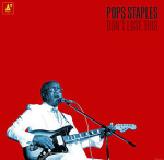 Pops Staples 'Don't Loose This'