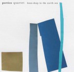 Portico Quartet - Knee Deep In The North Sea