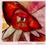 Pulcinella - Travesti