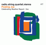 radio.string.quartet.vienna – Posting Joe – Celebrating Weather Report (Live) Cover