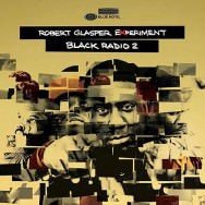 Robert Glasper Experiment – Black Radio: Volume 2 (Cover)