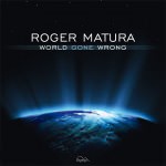 Roger Matura - World Gone Wrong