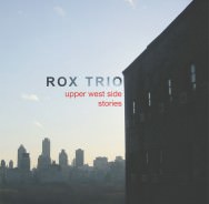 Cover: Rox Trio - Upper West Side Stories