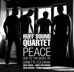 Ruff Sound Quartet – Peace – Ode To The Music Of Ornette Coleman (Cover)
