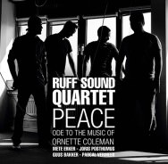 Ruff Sound Quartet – Peace – Ode To The Music Of Ornette Coleman (Cover)