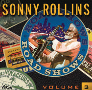 Sonny Rollins, Road Shows Vol 3