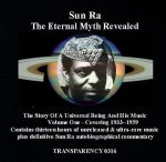 Sun Ra – The Eternal Myth Revealed Vol. 1: 1914-1959