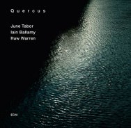 June Tabor / Iain Ballamy / Huw Warren – Quercus (Cover)