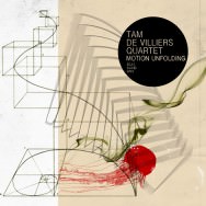 Tam de Villiers Quartet - Motion Unfolding