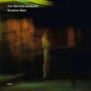 Tim Berne's Snakeoil – Shadow Man (2013)