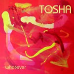 Tosha - Whatever