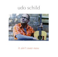 Udo Schild - It Ain't Over Now (Cover)
