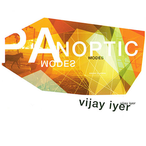 Vijay Iyer - Panoptic Modes