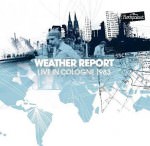 Weather Report - Live In Cologne 1983