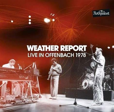 Weather Report - Live In Offenbach 1978