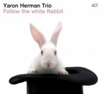 Yaron Herman Trio - Follow The White Rabbit