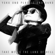 Yoko Ono Plastic Ono Band – Take Me To The Land Of Hell (Cover)